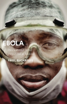 Ebola : How a People's Science Helped End an Epidemic