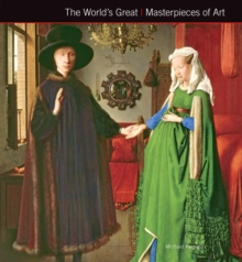 The World's Great Masterpieces of Art, Hardback Book The World's Great Masterpieces of Art, Hardback Book