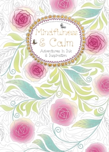 Mindfulness & Calm (Tear-off) : Adventures in Ink and Inspiration, Paperback Book Mindfulness & Calm (Tear-off) : Adventures in Ink and Inspiration, Paperback Book