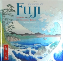 Visions of Fuji : Artists from the Floating World, Hardback Book Visions of Fuji : Artists from the Floating World, Hardback Book