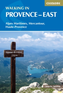 Walking in Provence - East : Alpes Maritimes, Alpes de Haute-Provence, Mercantour