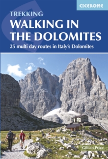 Walking in the Dolomites : 25 multi-day routes in Italy's Dolomites