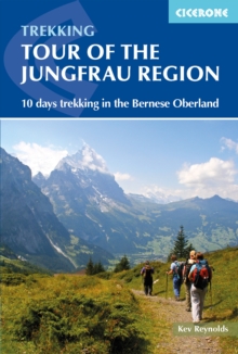 Tour of the Jungfrau Region : 10 days trekking in the Bernese Oberland