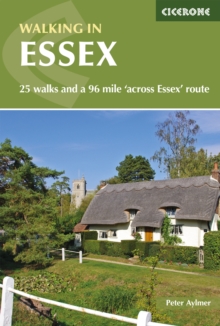 Walking in Essex : 25 walks and a 96 mile 'across Essex' route