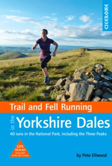 Trail and Fell Running in the Yorkshire Dales : 40 runs in the National Park, including the Three Peaks