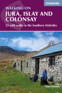 Walking on Jura, Islay and Colonsay : 23 wild walks in the Southern Hebrides