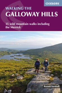 Walking the Galloway Hills : 35 wild mountain walks including the Merrick