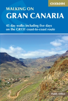 Walking on Gran Canaria : 45 day walks including five days on the GR131 coast-to-coast route