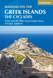 Walking on the Greek Islands - the Cyclades : Naxos and the 50km Naxos Strada, Paros, Amorgos, Santorini