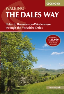 Walking the Dales Way : Ilkley to Bowness-on-Windermere through the Yorkshire Dales