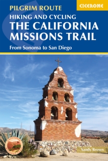 Hiking and Cycling the California Missions Trail : From Sonoma to San Diego