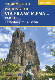 Walking the Via Francigena Pilgrim Route - Part 1 : Canterbury to Lausanne