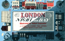 London Night and Day, 1951 : A Guide to Where the Other Books Don t Take You