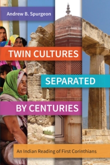 Twin Cultures Separated by Centuries : An Indian Reading of 1 Corinthians