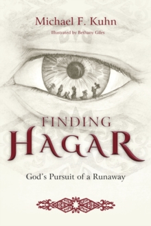 Finding Hagar : God's Pursuit of a Runaway