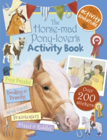The Horse-Mad Pony-Lover's Activity Book, Paperback Book The Horse-Mad Pony-Lover's Activity Book, Paperback Book