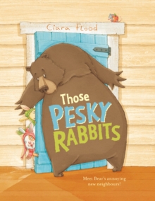 Those Pesky Rabbits, Hardback Book Those Pesky Rabbits, Hardback Book
