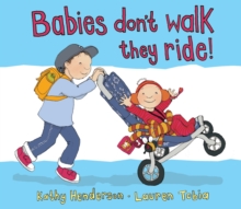 Babies Don't Walk They Ride, Paperback Book Babies Don't Walk They Ride, Paperback Book