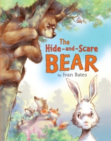 The Hide-and-Scare Bear, Paperback Book The Hide-and-Scare Bear, Paperback Book