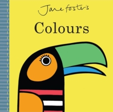 Jane Foster's Colours, Board book Book Jane Foster's Colours, Board book Book