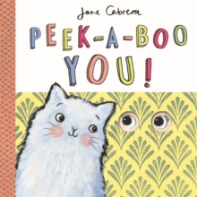 Jane Cabrera - Peek-a-Boo You!, Hardback Book Jane Cabrera - Peek-a-Boo You!, Hardback Book