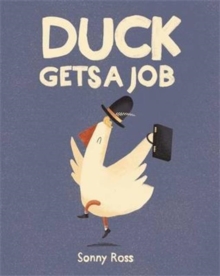 Duck Gets a Job, Paperback Book Duck Gets a Job, Paperback Book