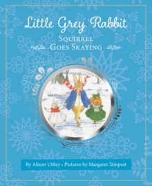 Little Grey Rabbit: Squirrel Goes Skating, Hardback Book Little Grey Rabbit: Squirrel Goes Skating, Hardback Book