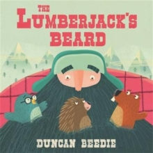 The Lumberjack's Beard, Hardback Book The Lumberjack's Beard, Hardback Book