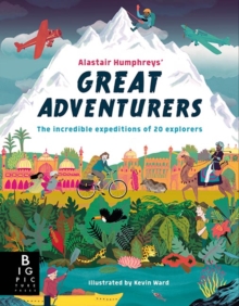 Alastair Humphreys' Great Adventurers, Hardback Book Alastair Humphreys' Great Adventurers, Hardback Book