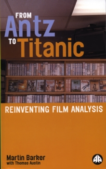 From Antz to Titanic : Reinventing Film Analysis