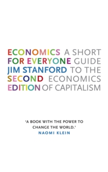 Economics for Everyone : A Short Guide to the Economics of Capitalism