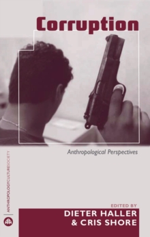 Corruption : Anthropological Perspectives