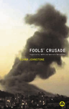 Pluto Press Fools' Crusade , Yugoslavia, Nato And Western Delusions