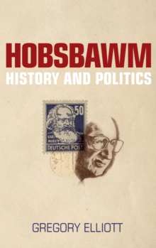 Hobsbawm : History and Politics