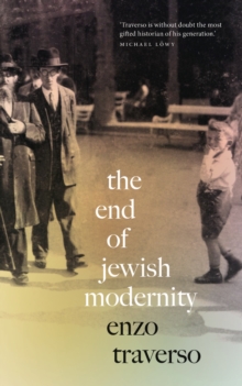 The End of Jewish Modernity