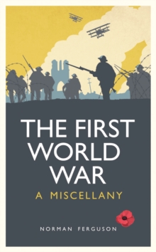 The First World War : A Miscellany