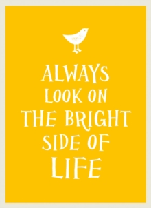 Always Look on the Bright Side of Life