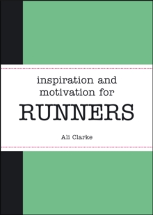 Inspiration and Motivation for Runners