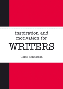 Inspiration and Motivation for Writers