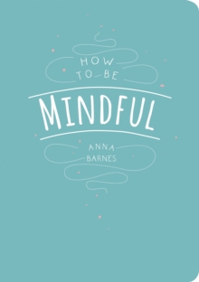 How to be Mindful