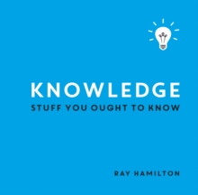 Knowledge : Stuff You Ought to Know