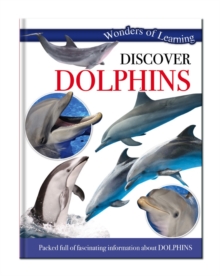 Wonders of Learning: Discover Dolphins : Wonders of Learning Omnibus, Hardback Book Wonders of Learning: Discover Dolphins : Wonders of Learning Omnibus, Hardback Book