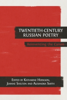 Twentieth-Century Russian Poetry : Reinventing the Canon