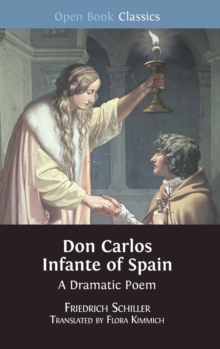 Don Carlos Infante of Spain : A Dramatic Poem