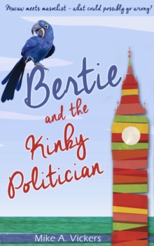 Bertie and the Kinky Politician, Paperback / softback Book Bertie and the Kinky Politician, Paperback / softback Book