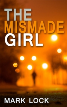 The Mismade Girl, Paperback / softback Book The Mismade Girl, Paperback / softback Book