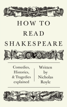 How To Read Shakespeare, Paperback / softback Book How To Read Shakespeare, Paperback / softback Book