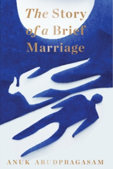 The Story of a Brief Marriage, Hardback Book The Story of a Brief Marriage, Hardback Book