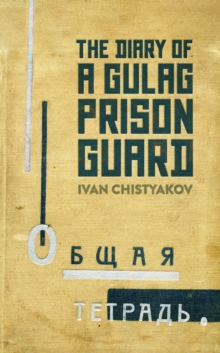 The Diary of a Gulag Prison Guard, Hardback Book The Diary of a Gulag Prison Guard, Hardback Book