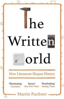 The Written World : How Literature Shapes History